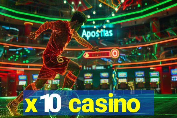 x10 casino